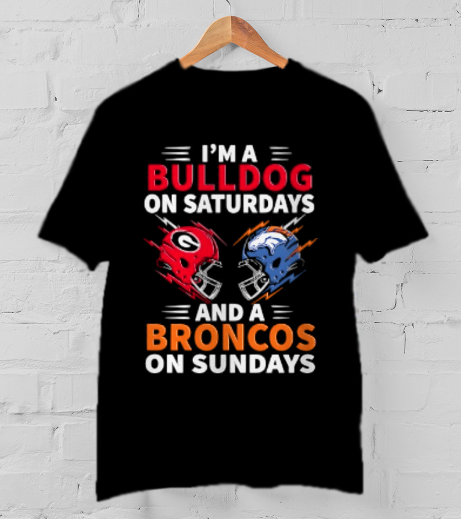 I'm A Bulldog On Saturdays And A Broncos On Sundays Football Helmets T-Shirt