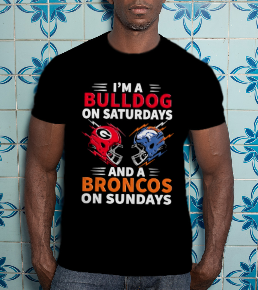 I'm A Bulldog On Saturdays And A Broncos On Sundays Football Helmets T-Shirt
