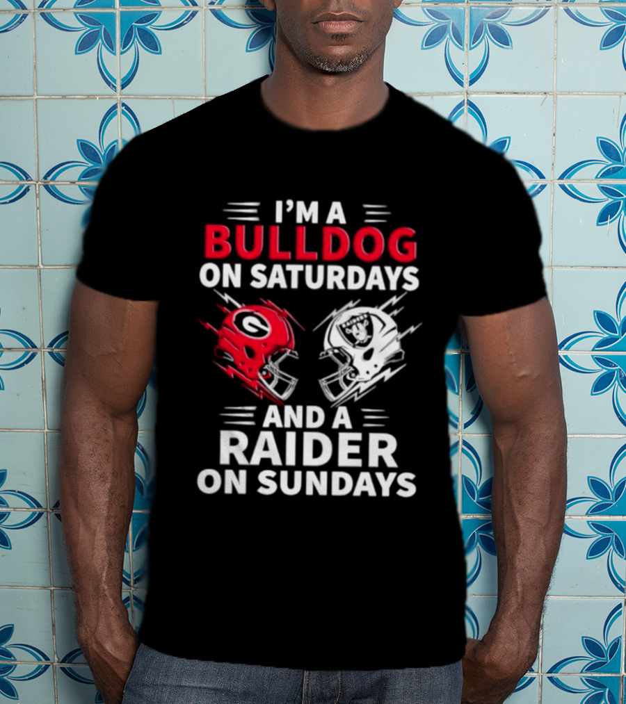 I'm A Bulldog On Saturdays And A Raider On Sundays Helmet Football T-Shirt