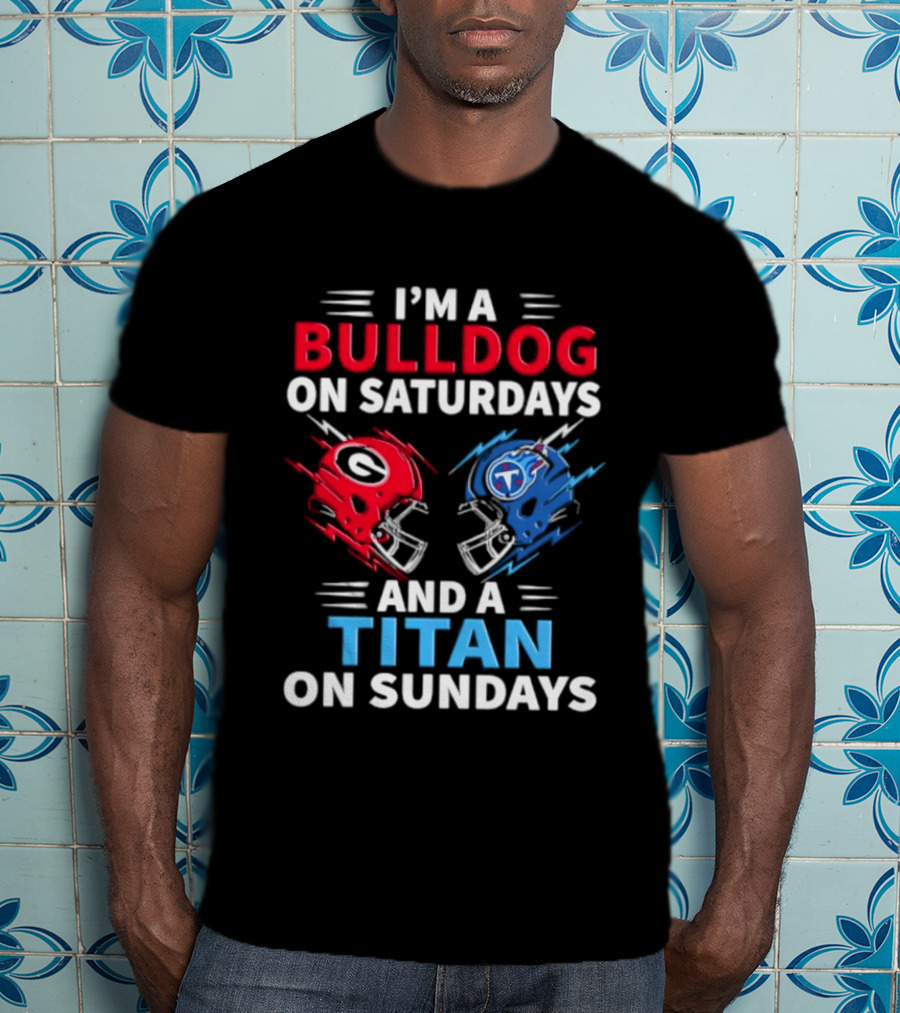 I'm A Bulldog On Saturdays And A Titan On Sundays Georgia Tennessee Football Helmets T-Shirt