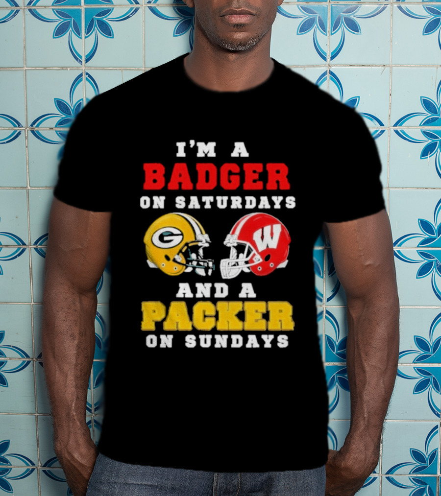 I'm A Badger On Saturdays Green Bay Packer On Sundays Football Helmet Rivalry T-Shirt