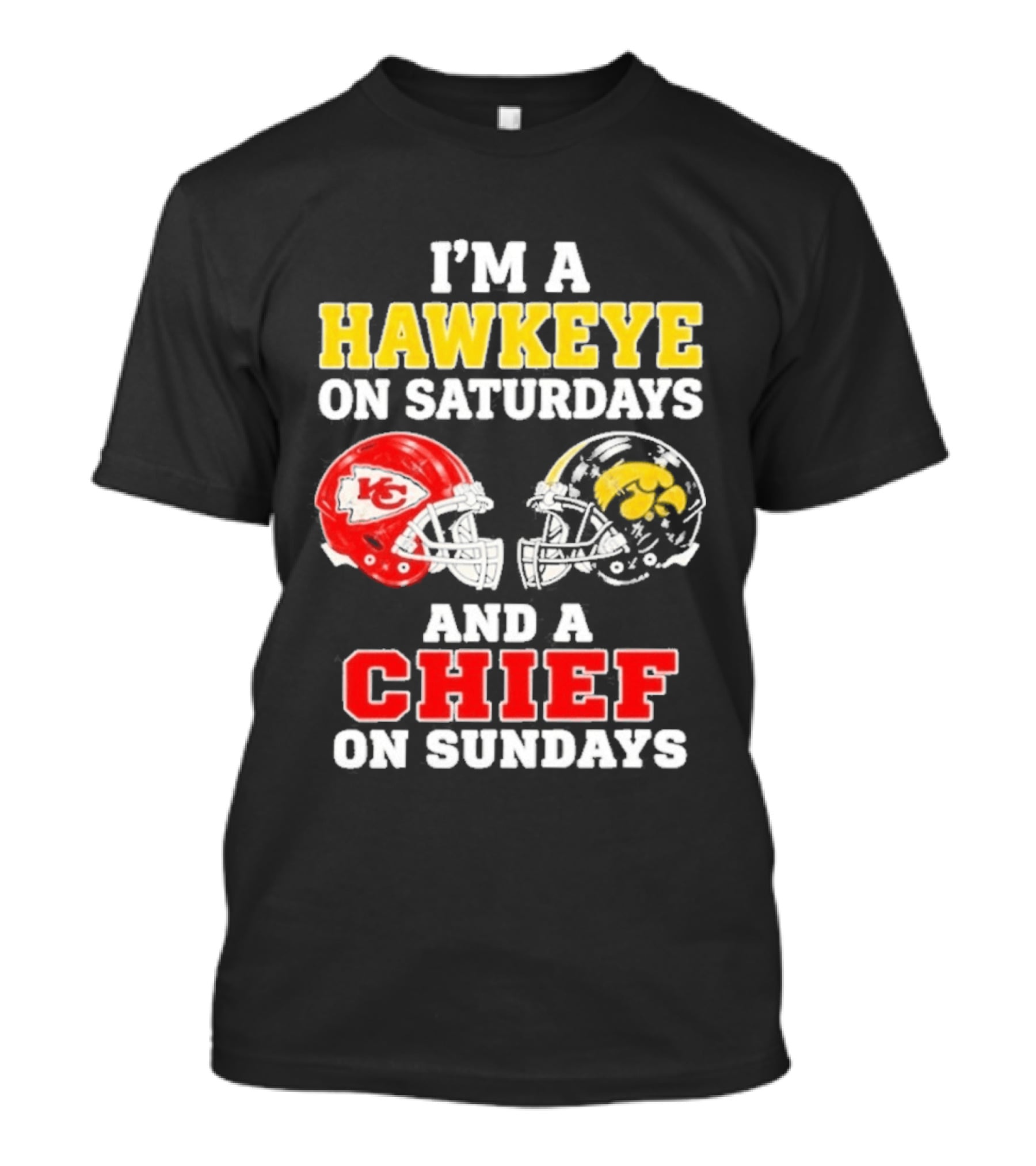 I'm A Hawkeye On Saturdays And A Chief On Sundays Helmet Head To Head T-Shirt