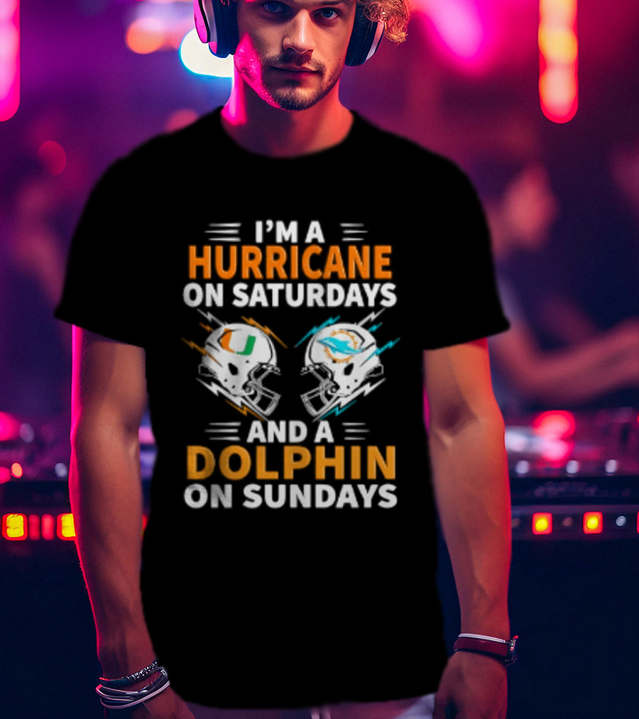I'm A Hurricane On Saturdays And A Dolphin On Sundays Miami Football Helmet Fans T-Shirt