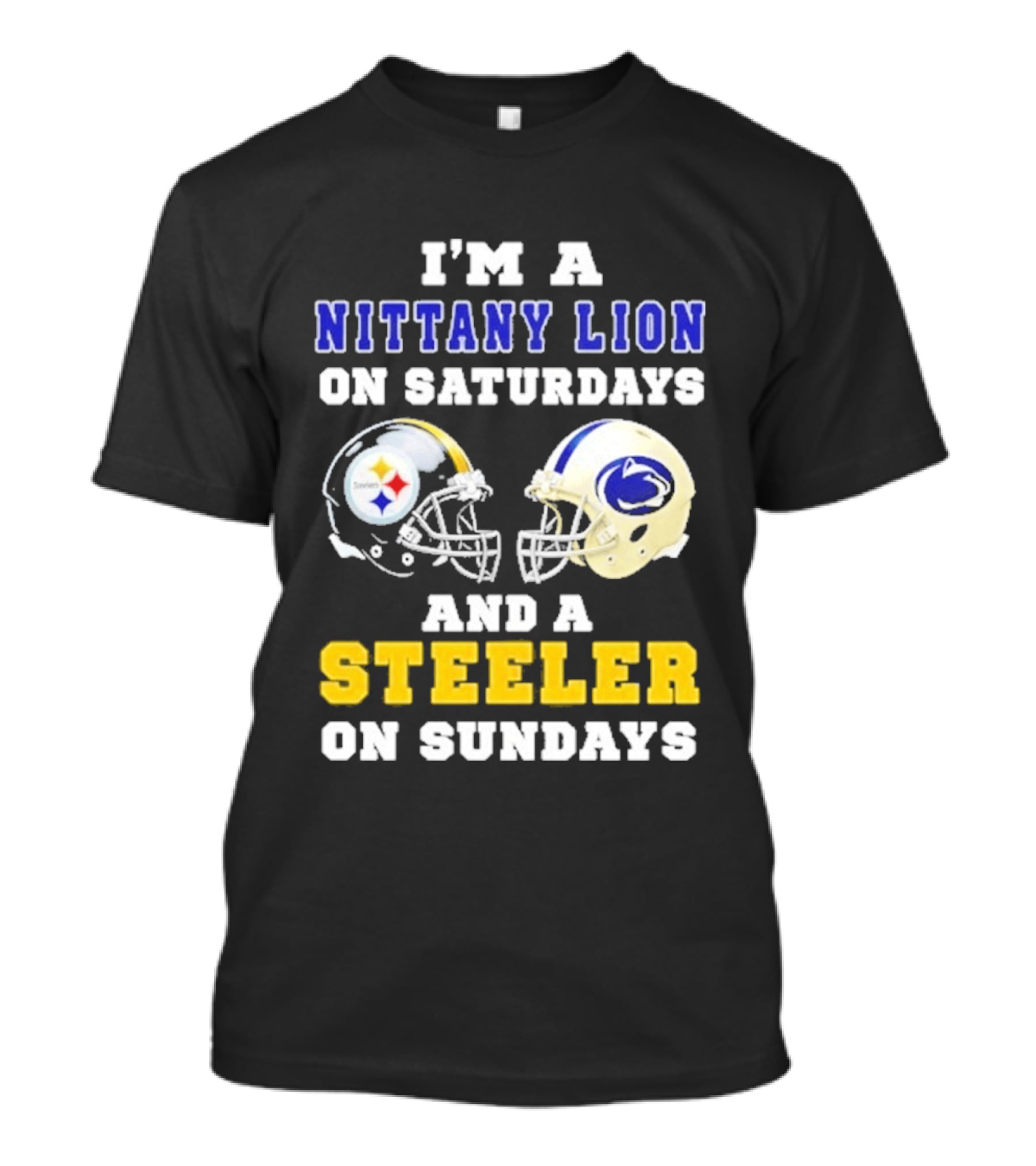 I'm A Nittany Lion On Saturdays And A Steeler On Sundays Football Helmet T-Shirt