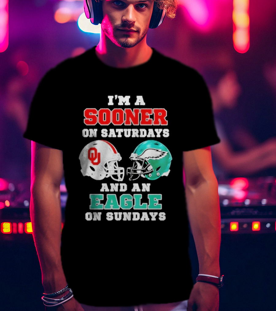 I'm A Sooner On Saturdays And An Eagle On Sundays Football Helmets T-Shirt