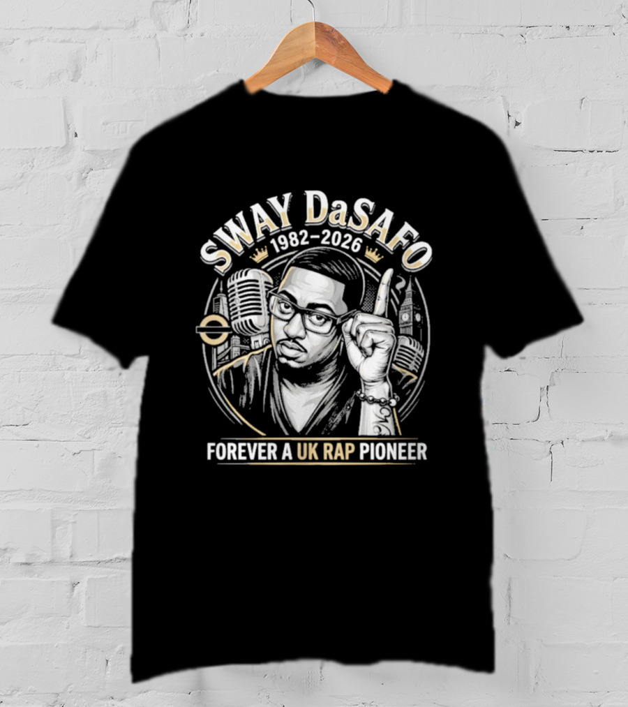 Sway DaSafo 1982 2026 Forever A UK Rap Pioneer T-Shirt