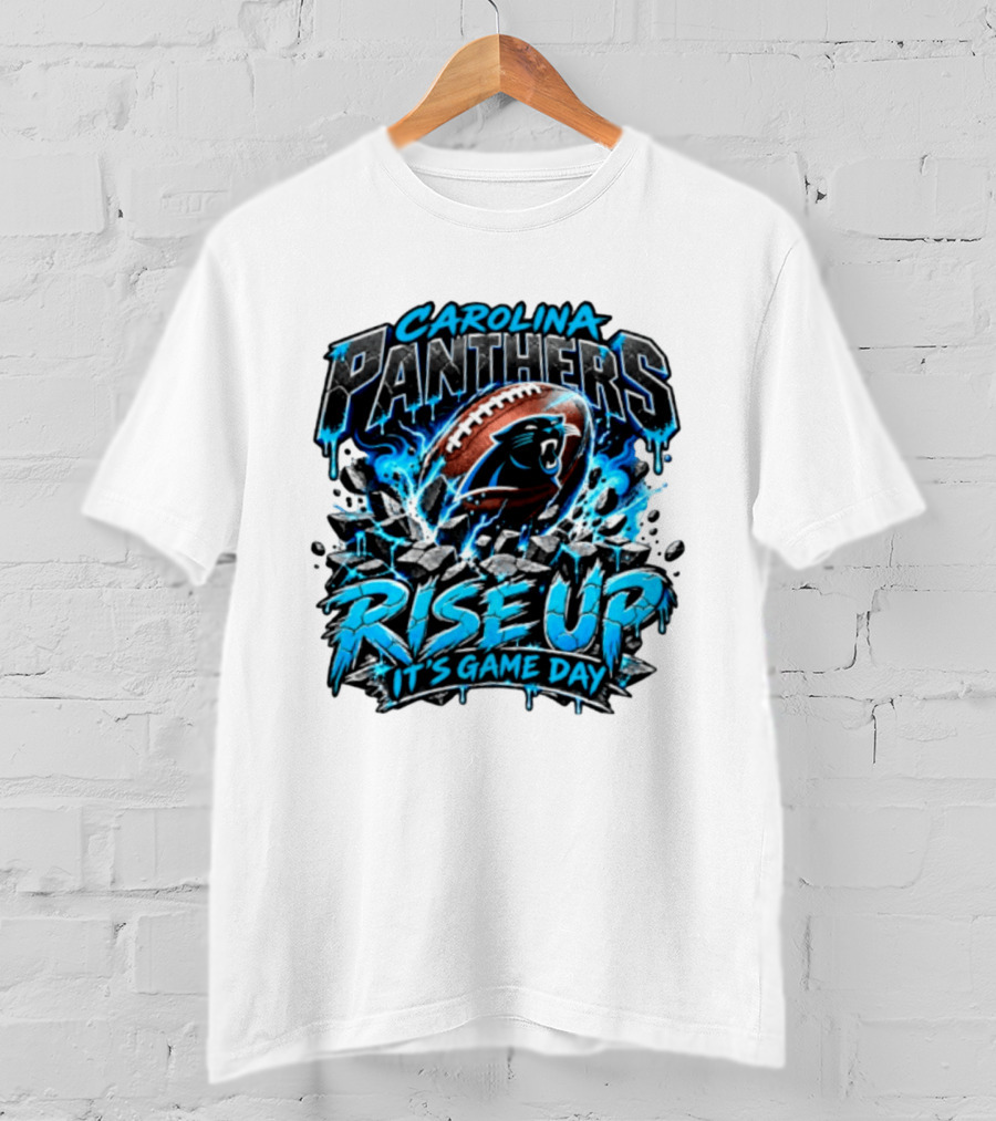 Carolina Panthers Rise Up It's Game Day Football Panthers T-Shirt
