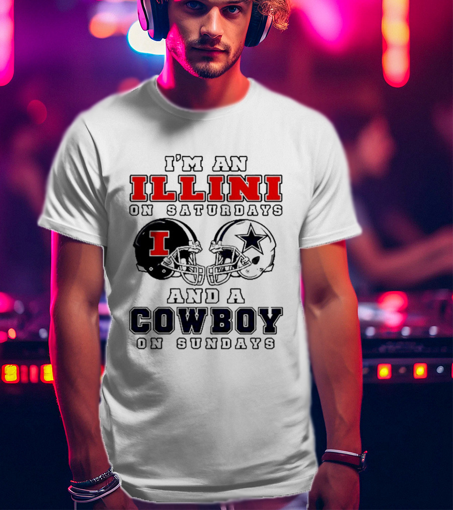 Im An Illini On Saturdays And A Cowboy On Sundays Football Game Day T-Shirt