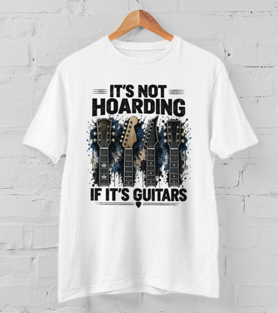 It's Not Hoarding If It's Guitars Guitar Headstocks T-Shirt