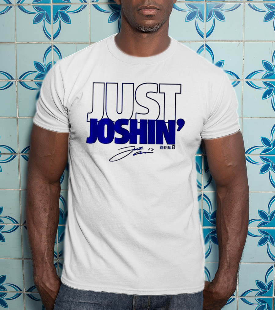 Just Joshin Josh Allen Signature Buffalo Football T-Shirt
