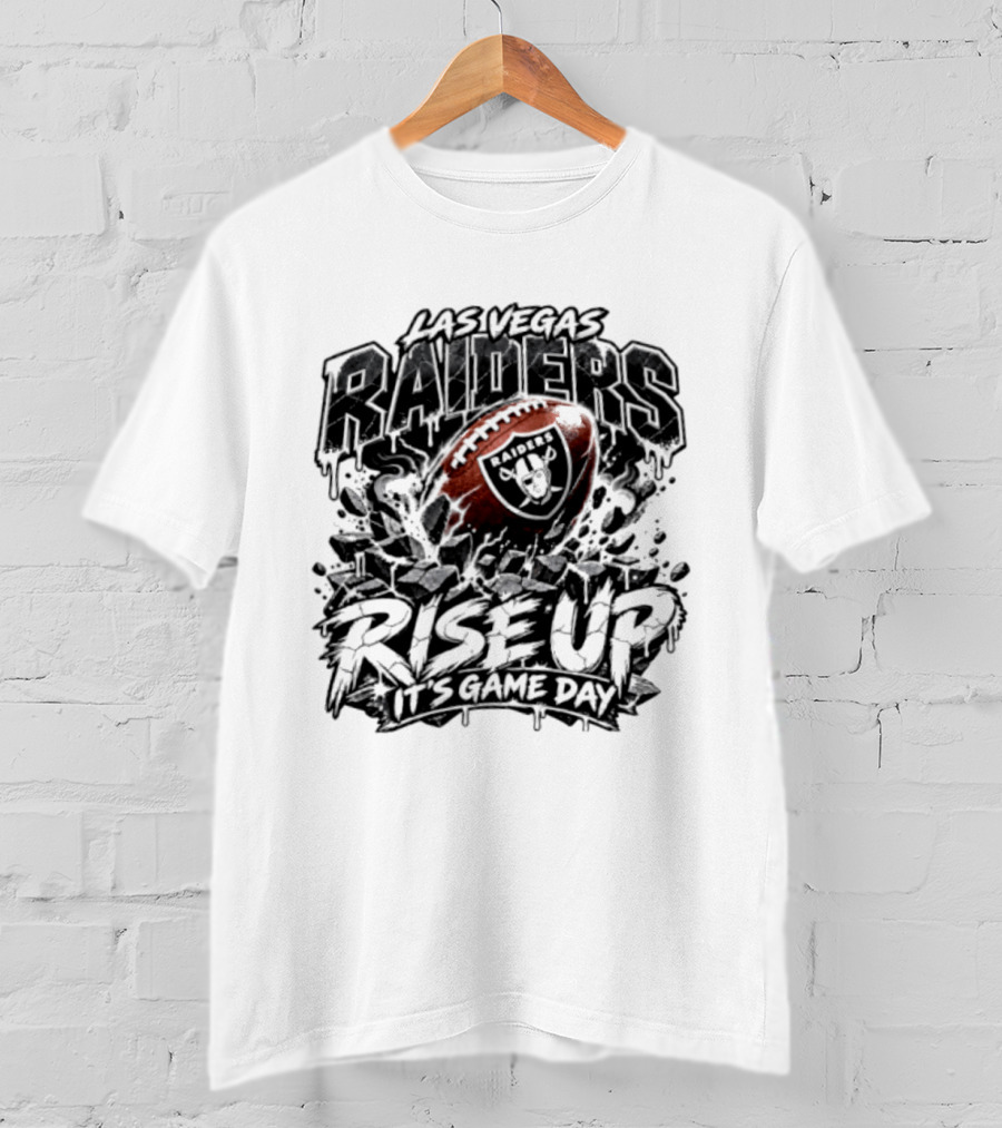 Las Vegas Raiders Rise Up It's Game Day Football Team Spirit Fan Gear T-Shirt