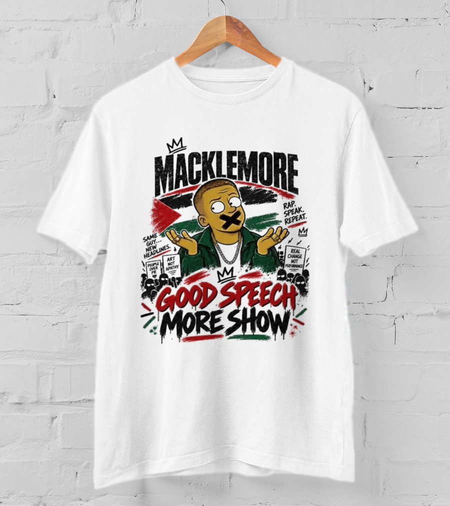 Macklemore Good Speech More Show Rap Speak Repeat T-Shirt