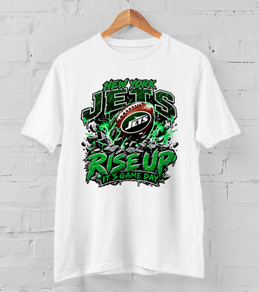 New York Jets Rise Up It's Game Day Football Fan Gear T-Shirt