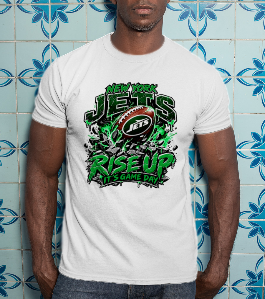 New York Jets Rise Up It's Game Day Football Fan Gear T-Shirt