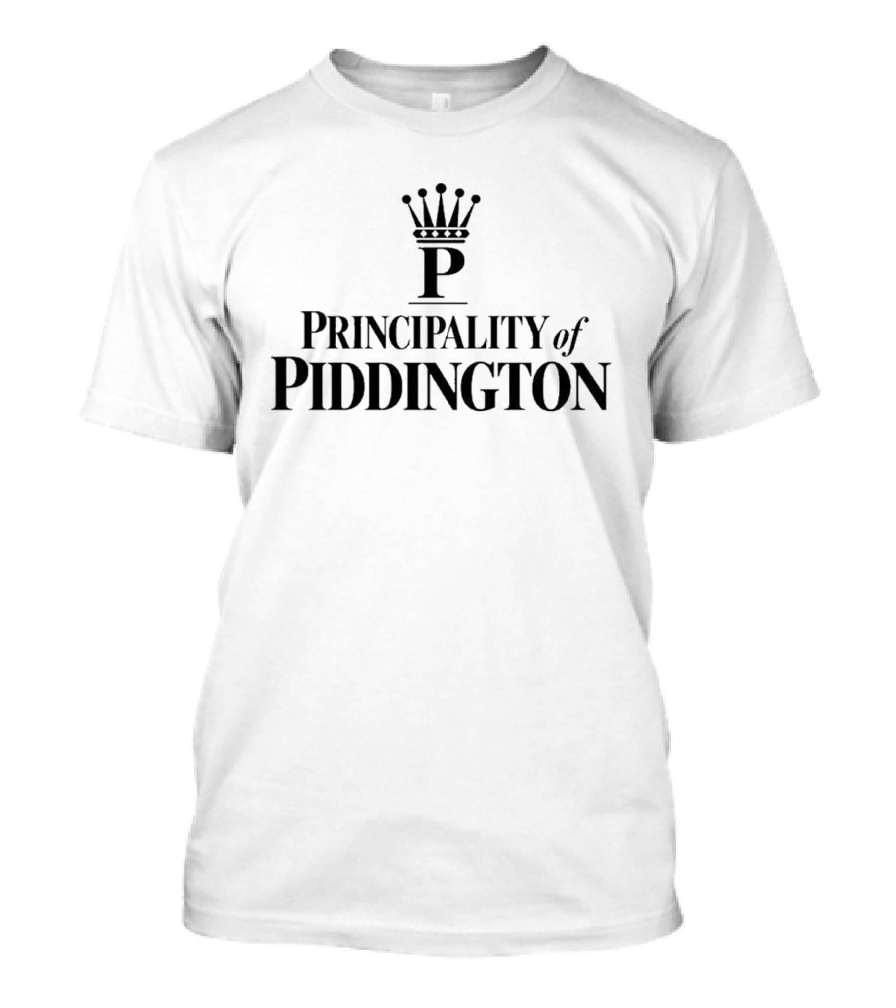 Principality Of Piddington Crown King Monarch T-Shirt