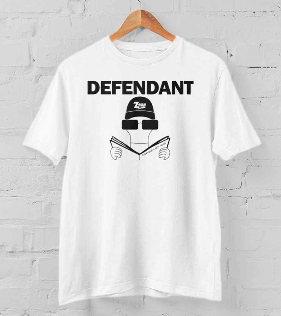 Defendant Z Man Everyone's Not Good Meme T-Shirt