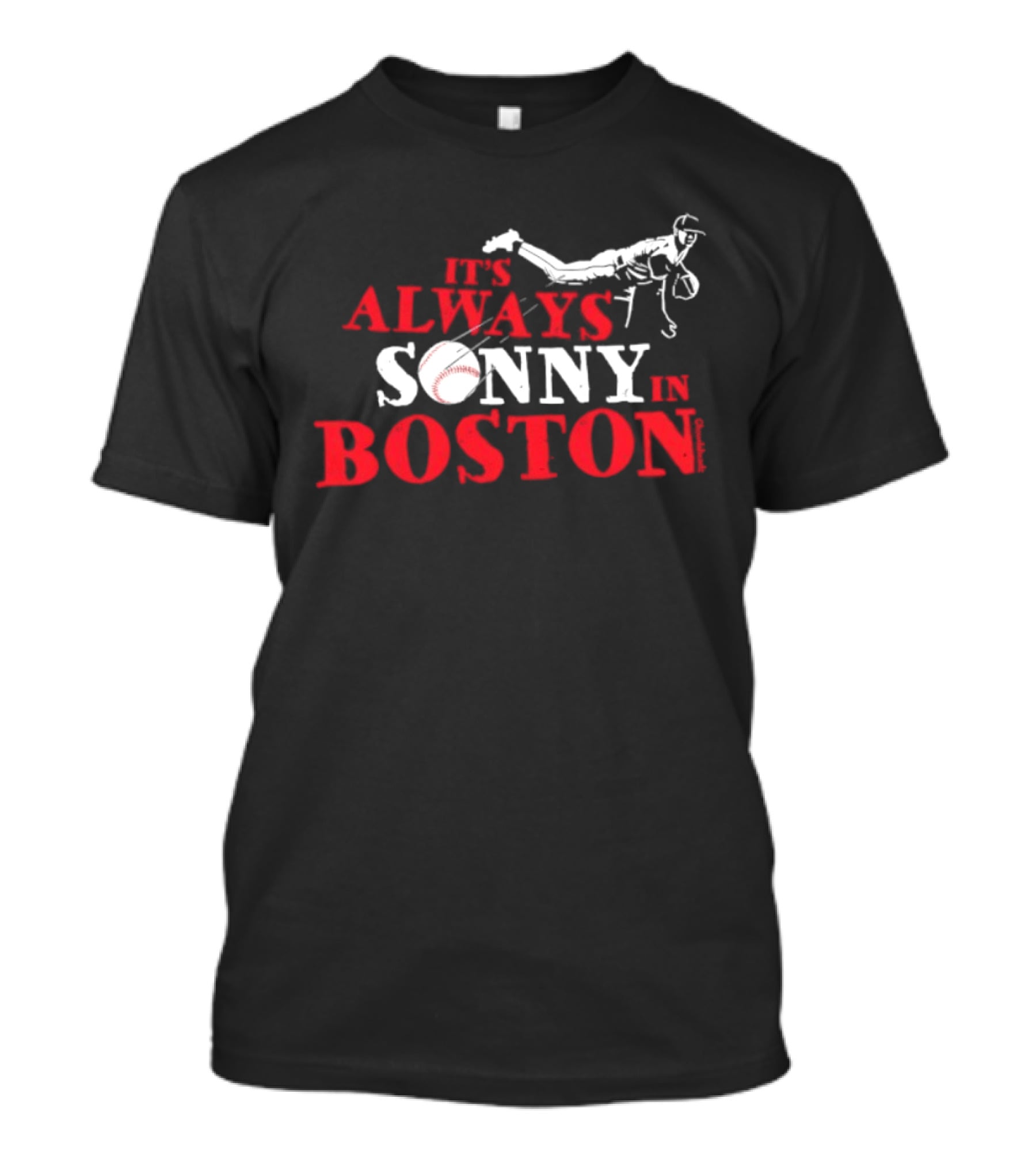 It's Always Sonny In Boston Baseball Red Sox Catcher's Dive T-Shirt