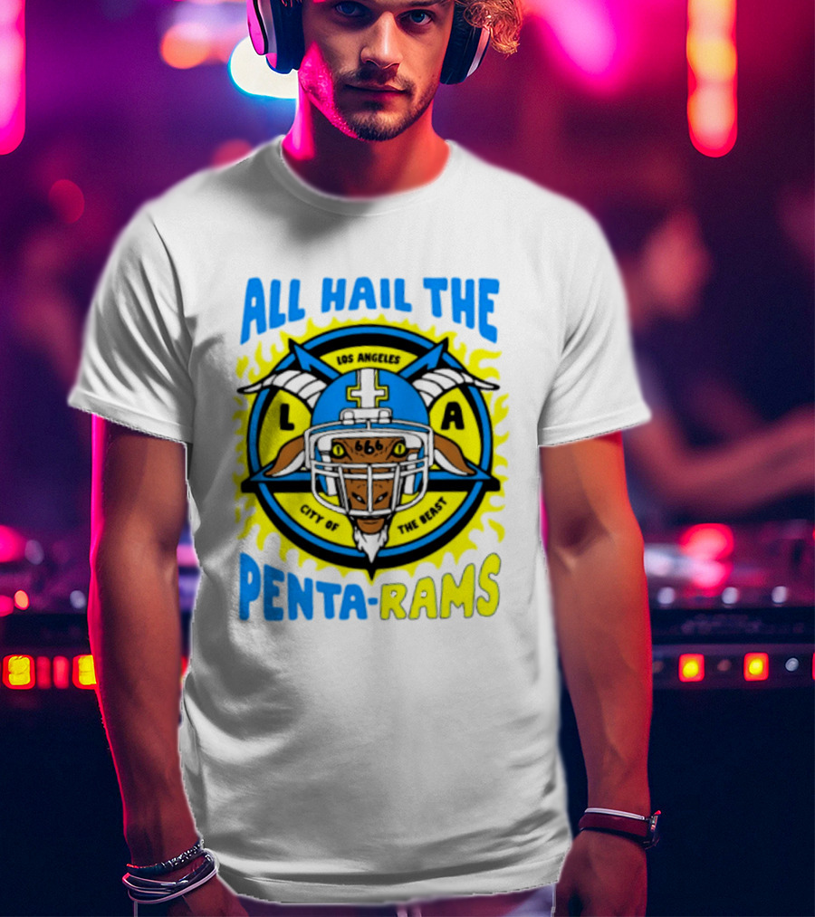 Los Angeles All Hail The Penta Rams City Of The Beast T-Shirt