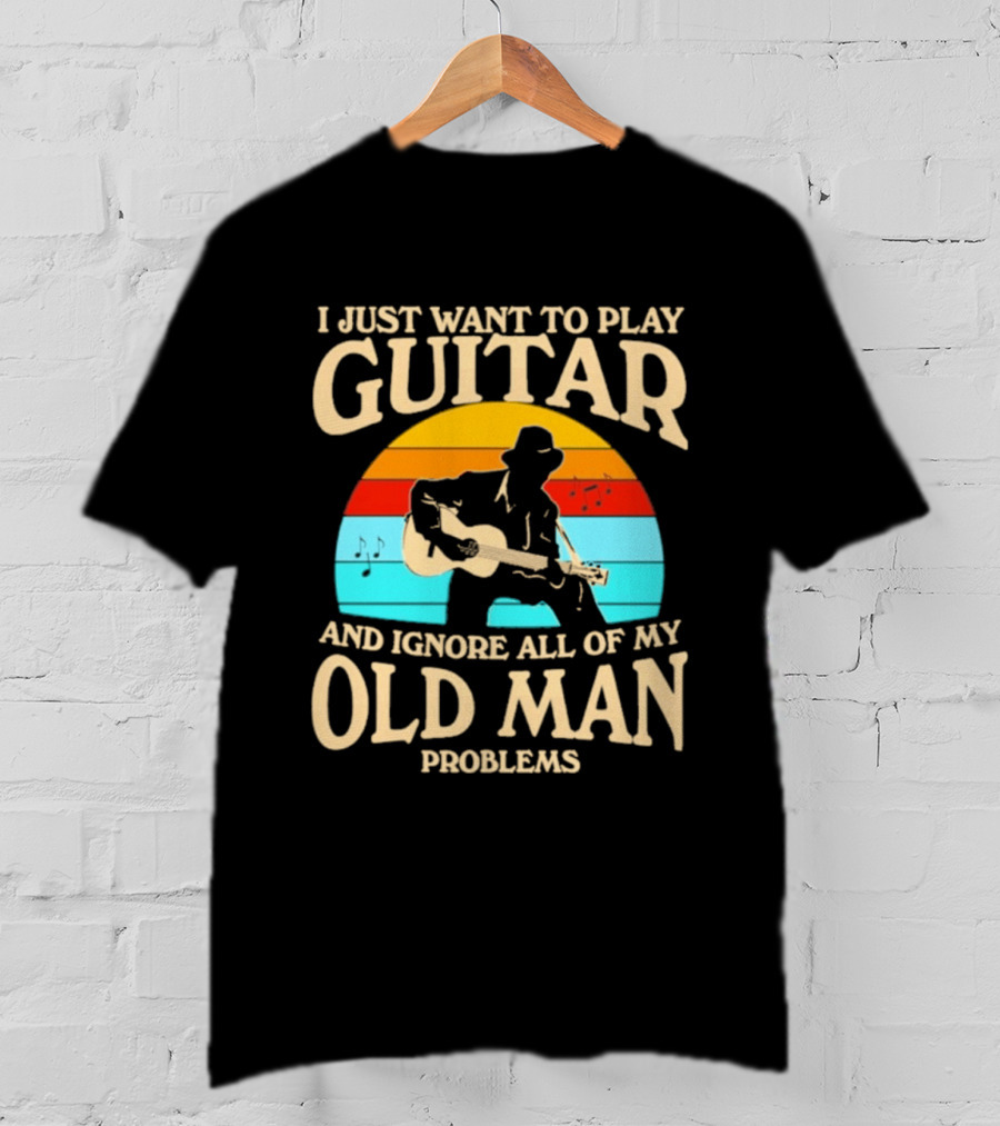 I Just Want To Play Guitar And Ignore All Of My Old Man Problems Vintage Retro Sunset T-Shirt