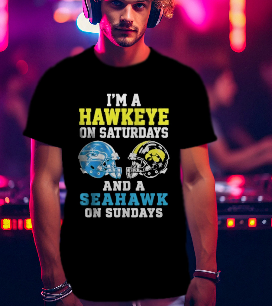 I'm A Hawkeye On Saturdays And A Seahawk On Sundays Football Helmet Fans T-Shirt
