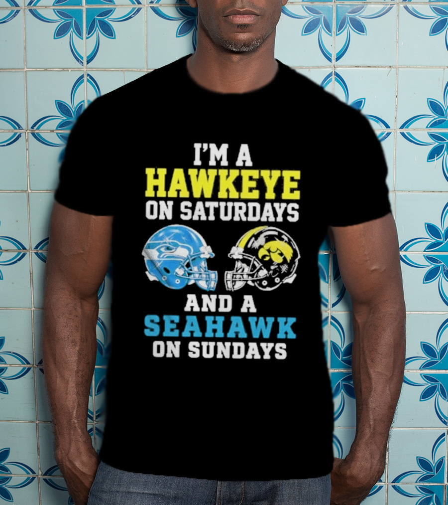 I'm A Hawkeye On Saturdays And A Seahawk On Sundays Football Helmet Fans T-Shirt