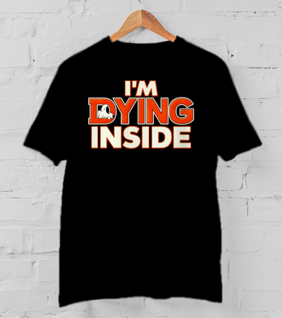 I'm Dying Inside Dead Horse Upside Down Letter D T-Shirt