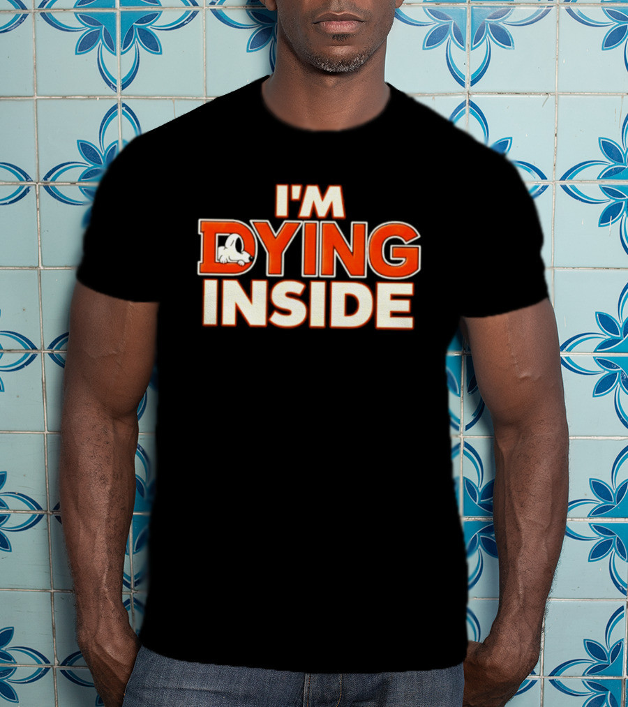I'm Dying Inside Dead Horse Upside Down Letter D T-Shirt