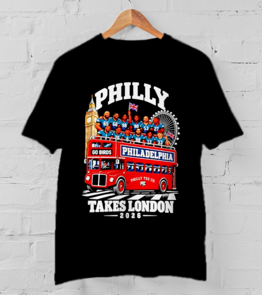 Philly Takes London 2026 Go Birds Philadelphia Eagles Big Ben Double Decker Bus T-Shirt