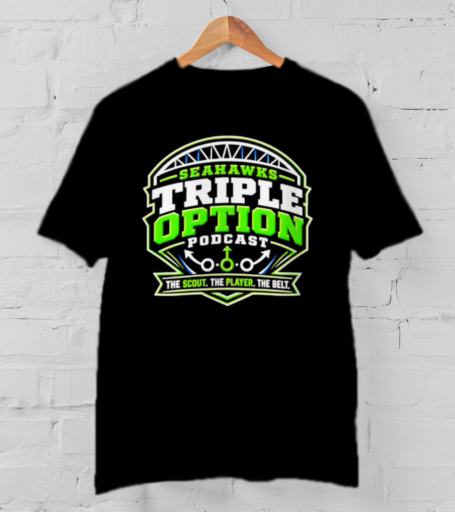Seattle Seahawks Triple Option Podcast The Scout The Player The Beat T-Shirt