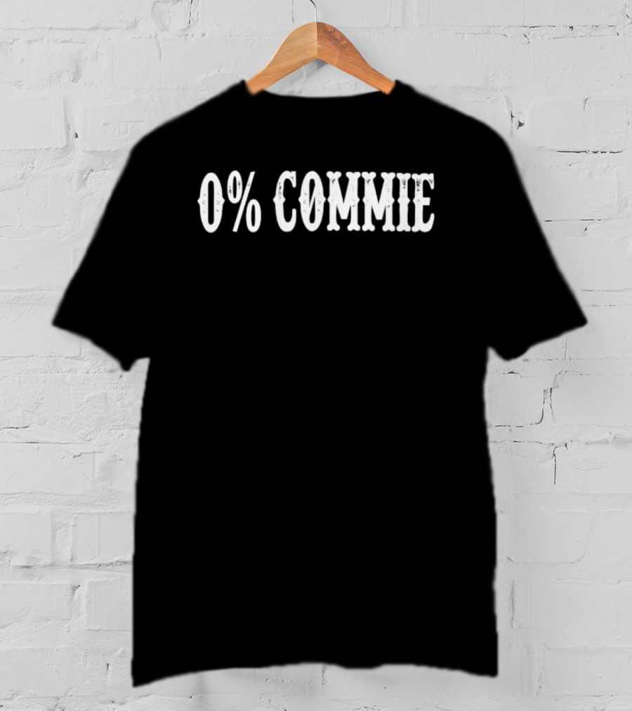 0 Percent Commie 2026 T-Shirt