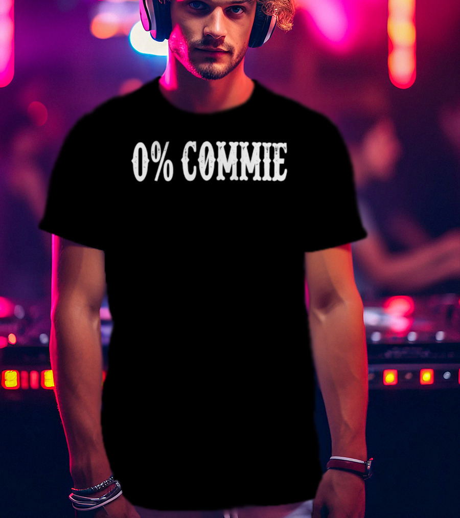 0 Percent Commie 2026 T-Shirt