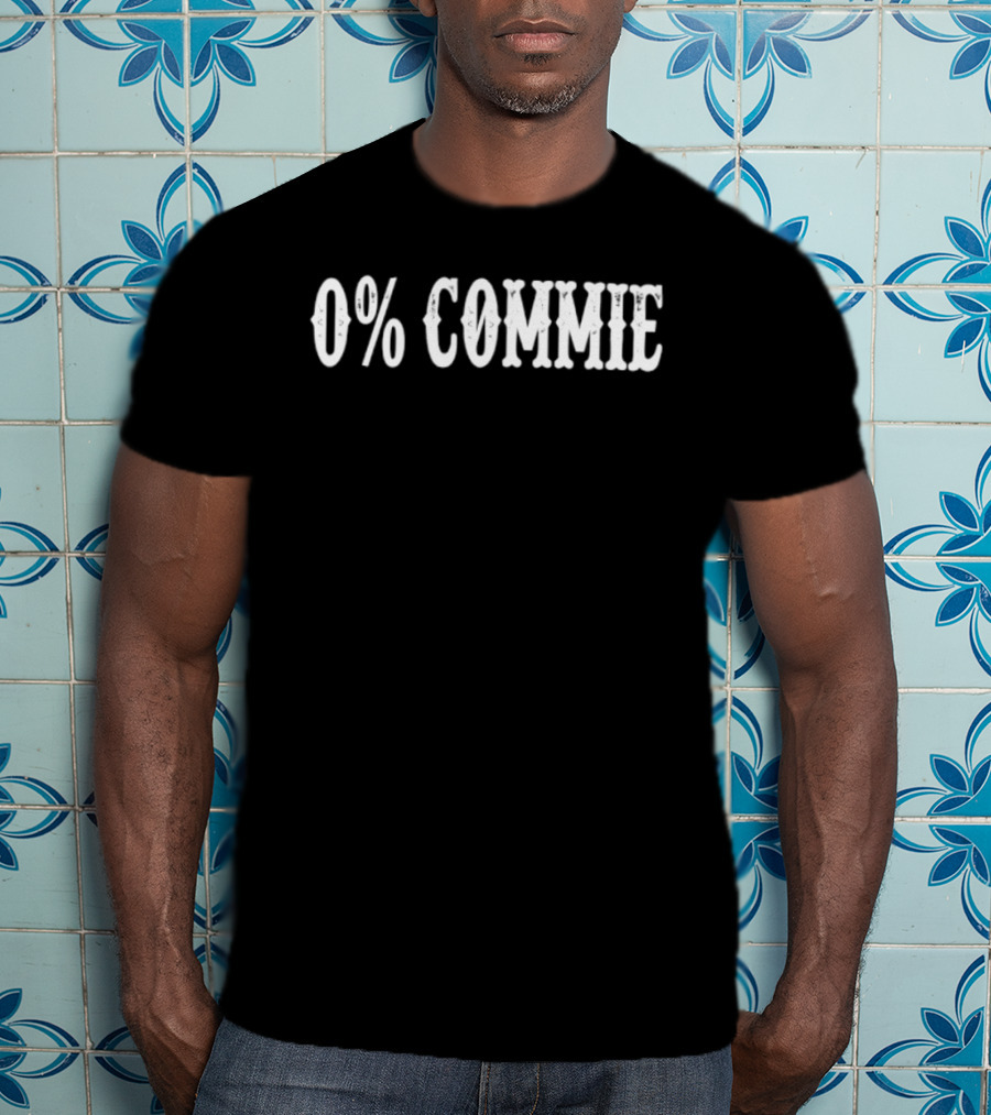 0 Percent Commie 2026 T-Shirt