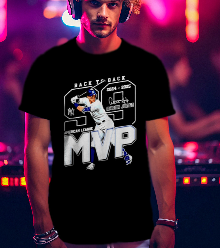 Back To Back 2024 25 American League MVP Aaron Judge T-Shirt