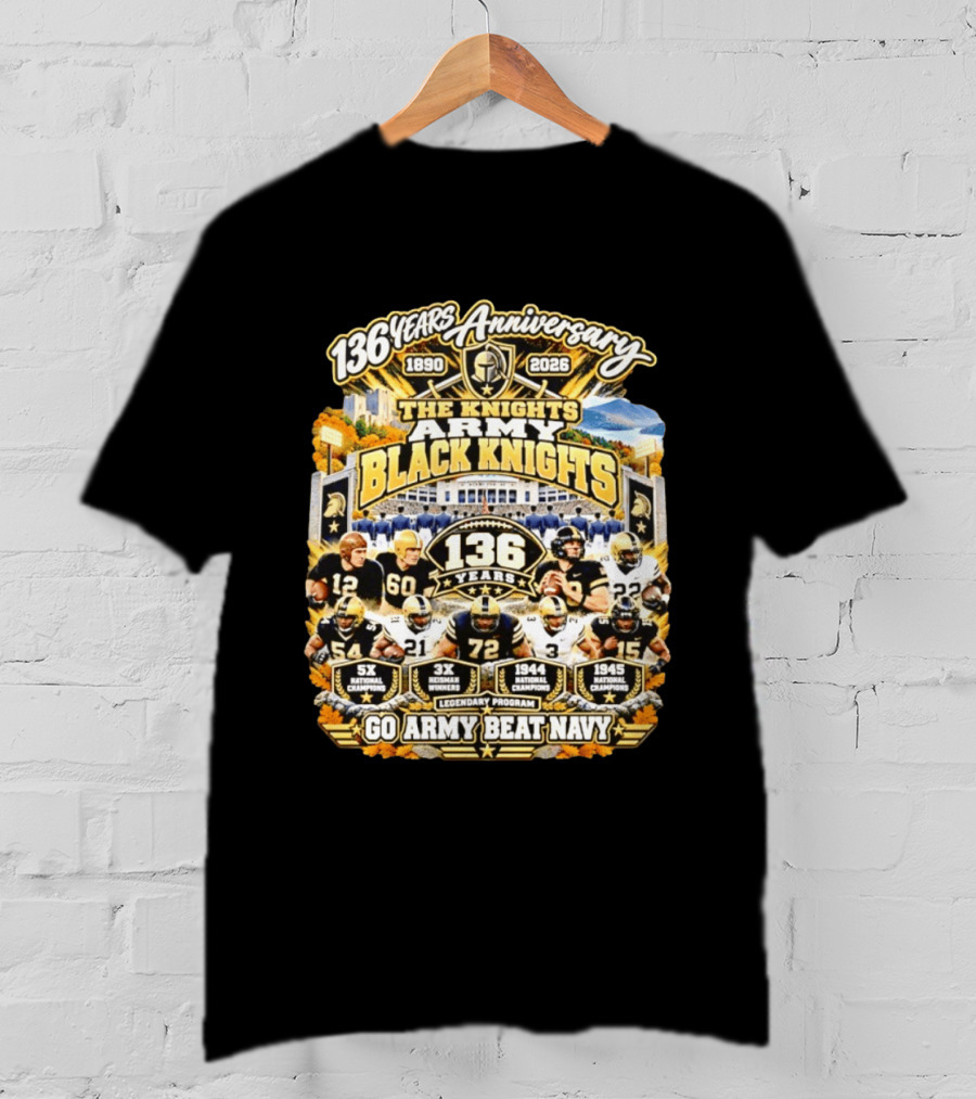 136 Years Anniversary The Knights Army Black Knights Go Army Beat Navy 5x National Champions 1944 1945 T-Shirt
