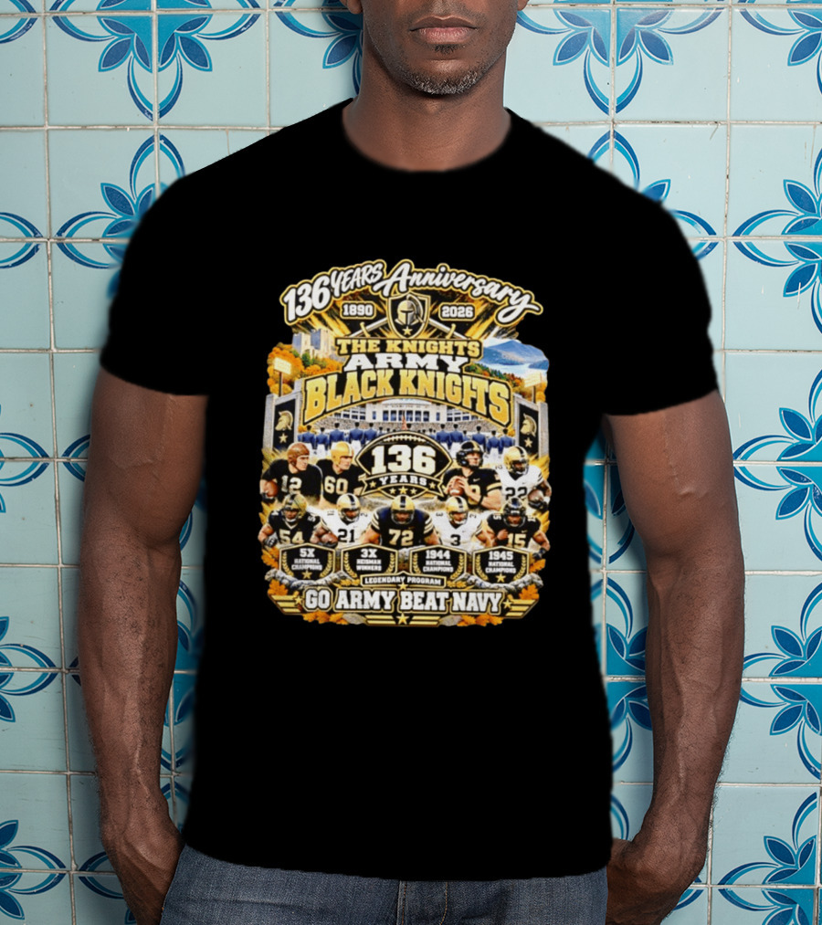 136 Years Anniversary The Knights Army Black Knights Go Army Beat Navy 5x National Champions 1944 1945 T-Shirt