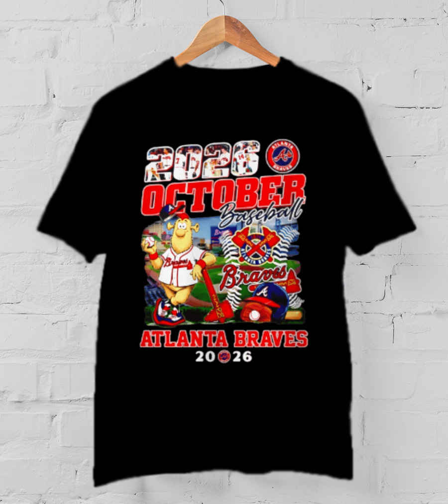 Atlanta Braves 2026 October Baseball Braves Team Spirit Celebrating Fans T-Shirt