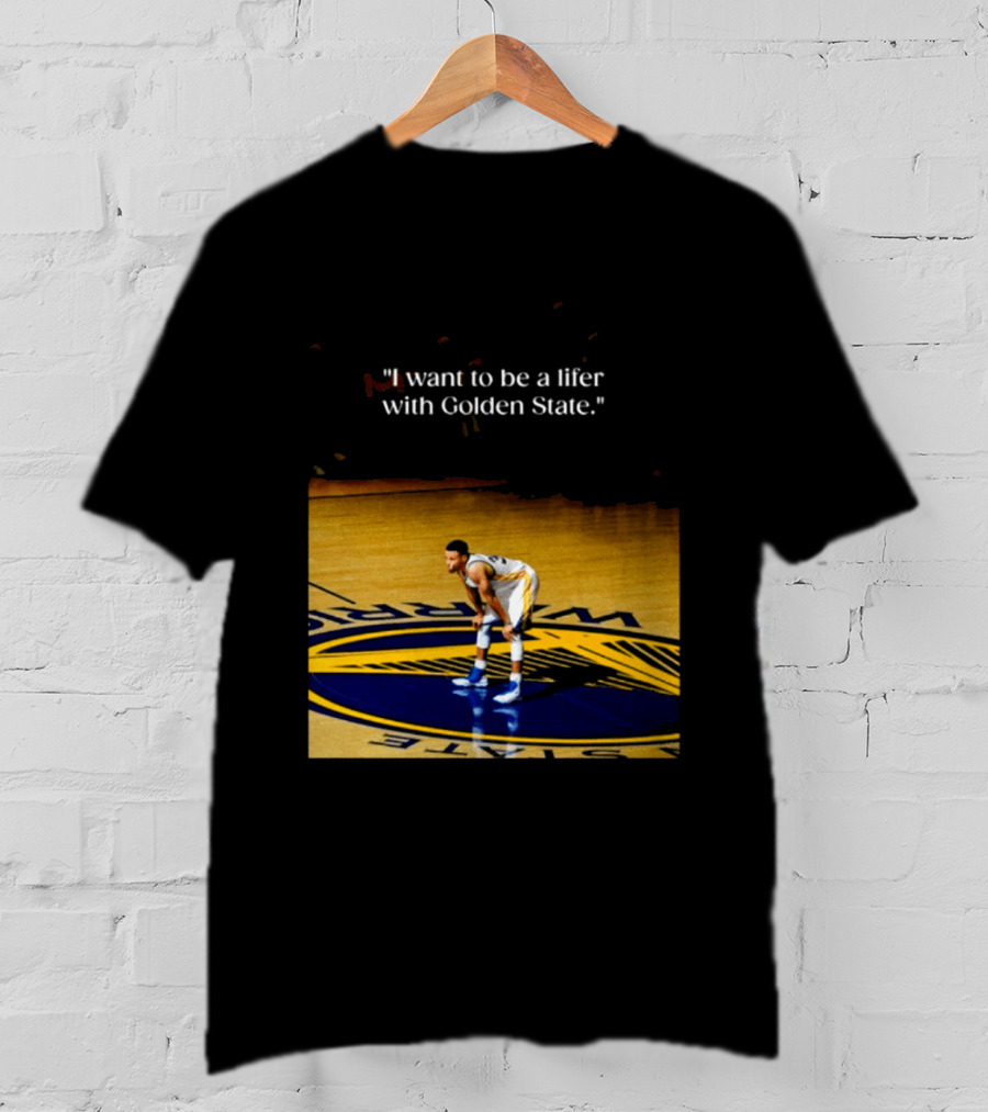 Golden State Warriors Stephen Curry I Want To Be A Lifer With Golden State Basketball Court T-Shirt