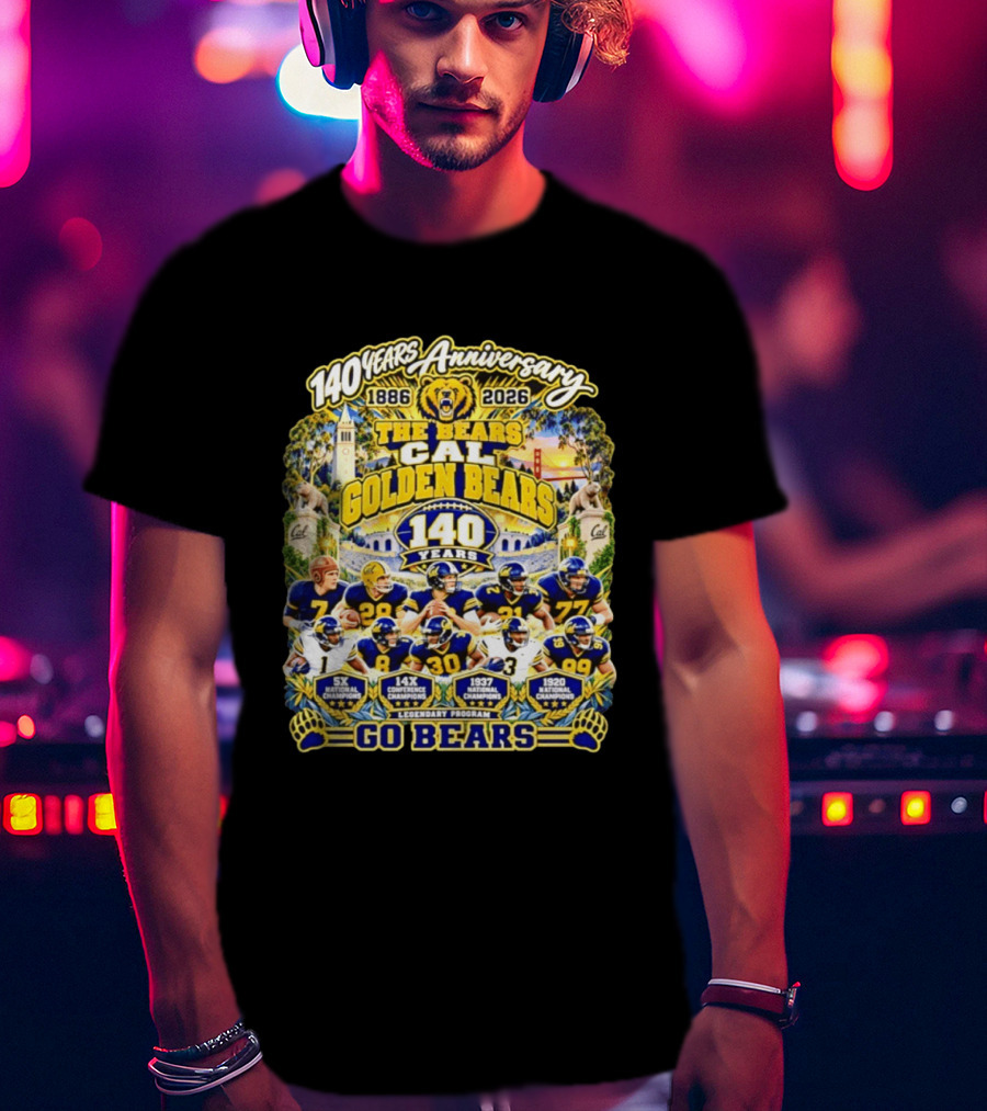 Cal Golden Bears 140 Years Anniversary 1886 2026 5x National Champions Legendary Program Go Bears T-Shirt
