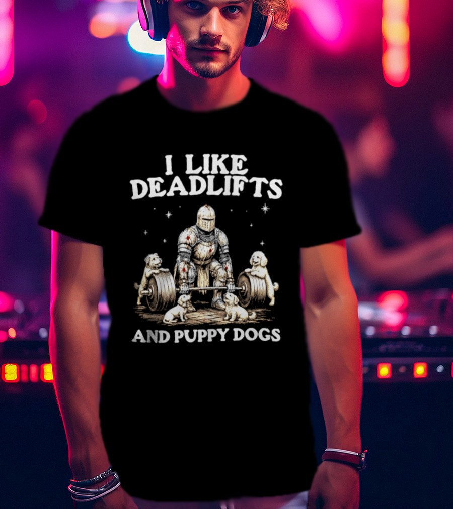 I Like Deadlifts And Puppy Dogs Medieval Warrior Lifting Weights With Dogs T-Shirt