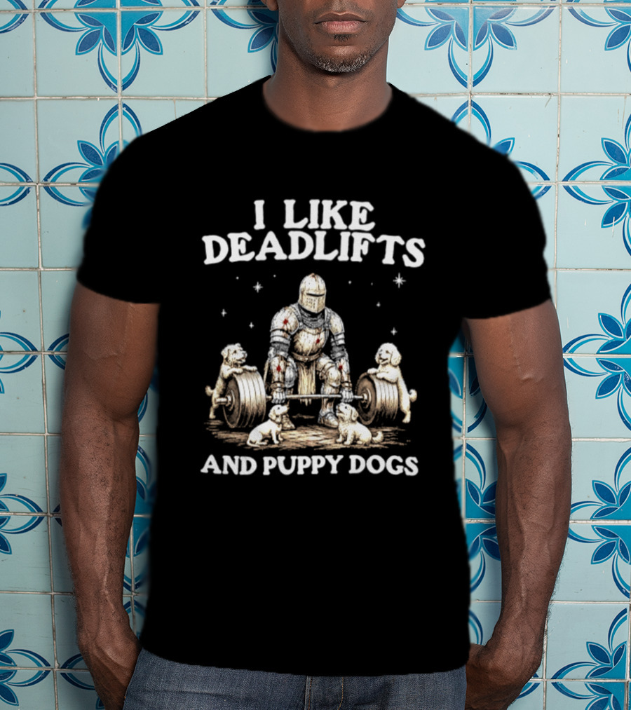 I Like Deadlifts And Puppy Dogs Medieval Warrior Lifting Weights With Dogs T-Shirt