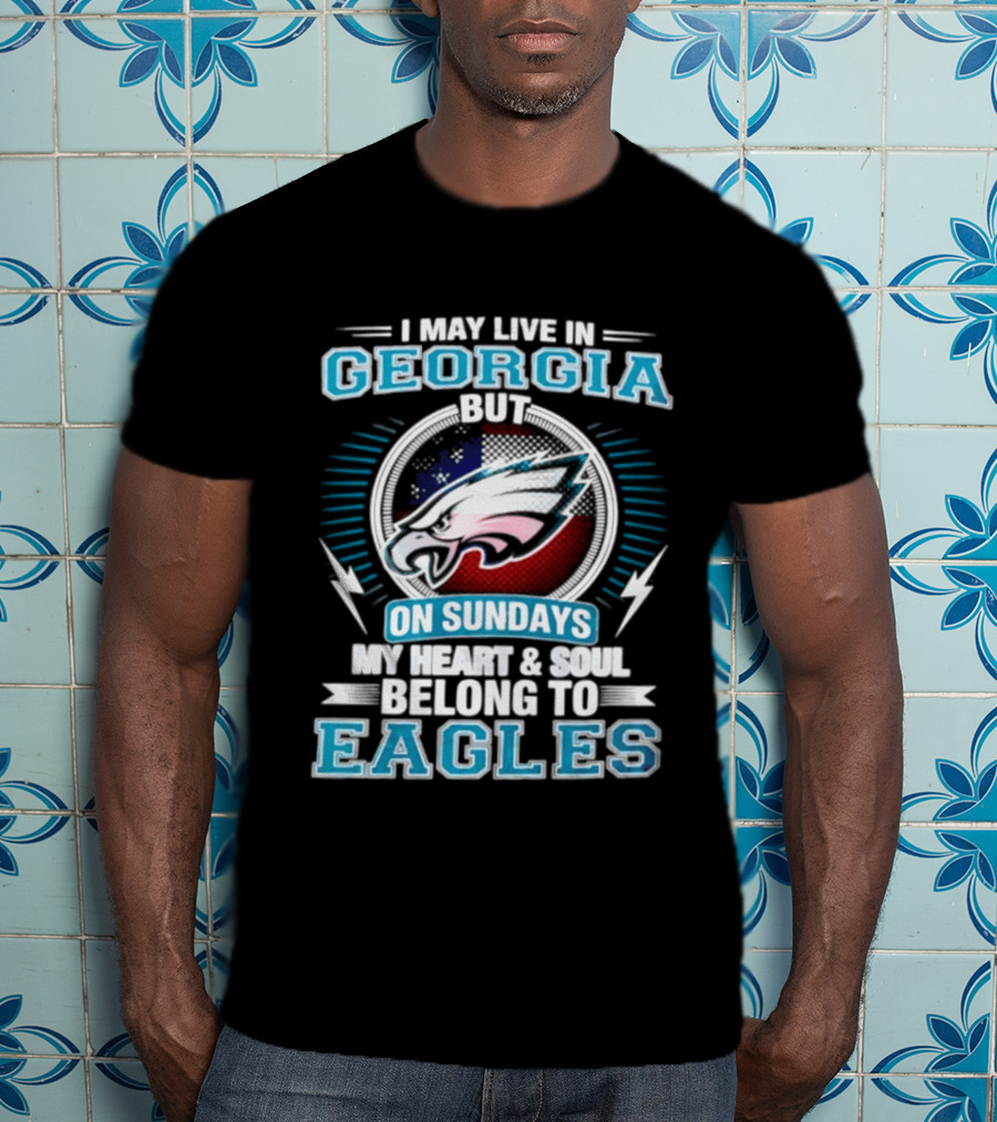 Georgia Resident Eagles Fan Heart And Soul Dedication Sundays T-Shirt