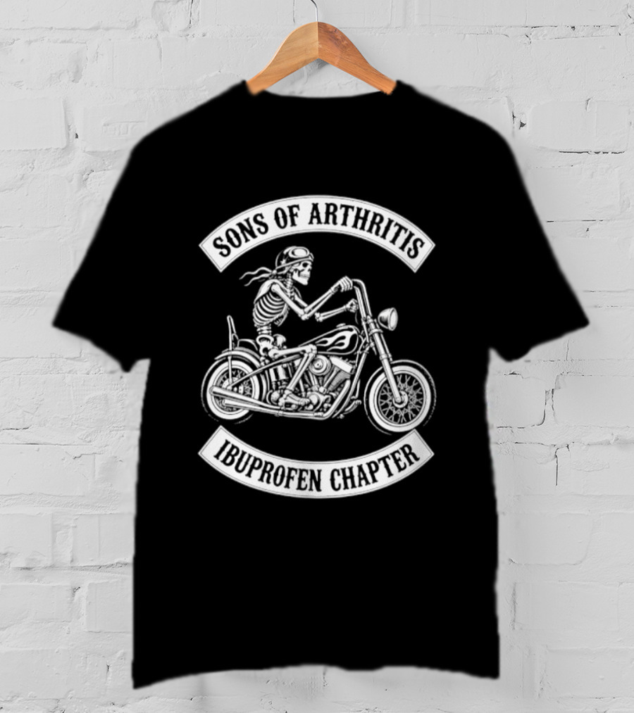 Sons Of Arthritis Ibuprofen Chapter Skeleton Riding Motorcycle T-Shirt