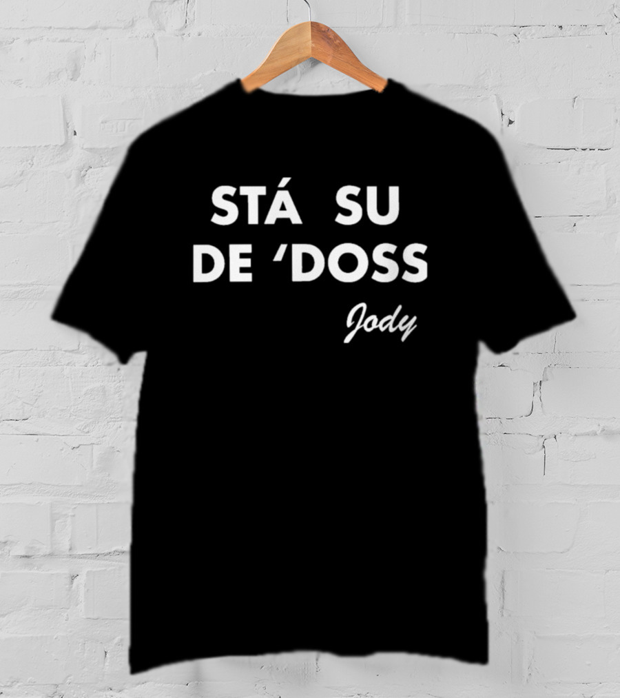 Stá Su De 'Doss Dialetto Milanese Jody T-Shirt