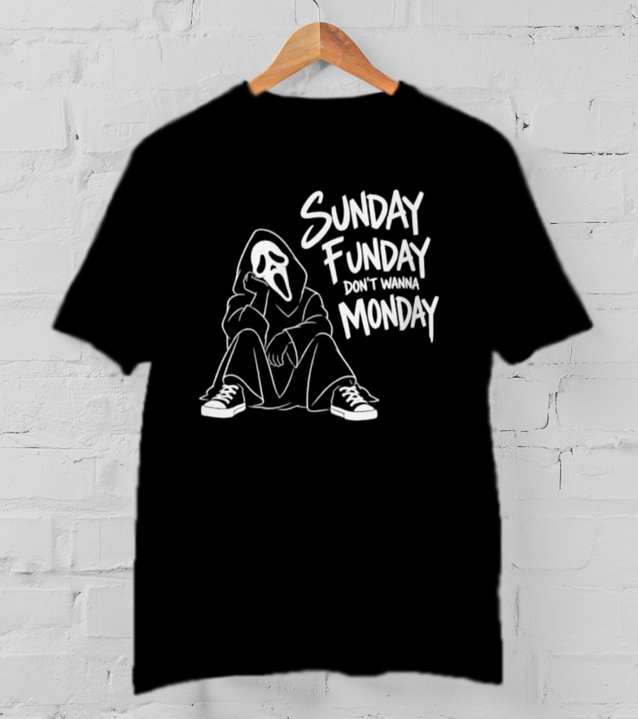 Sunday Funday Don't Wanna Monday Ghost Face Relaxation T-Shirt
