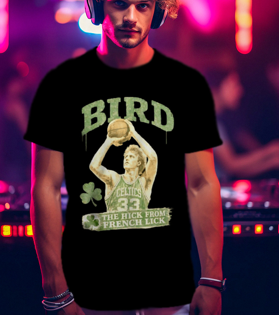 Larry Bird Celtics 33 The Hick From French Lick Basketball Legend T-Shirt