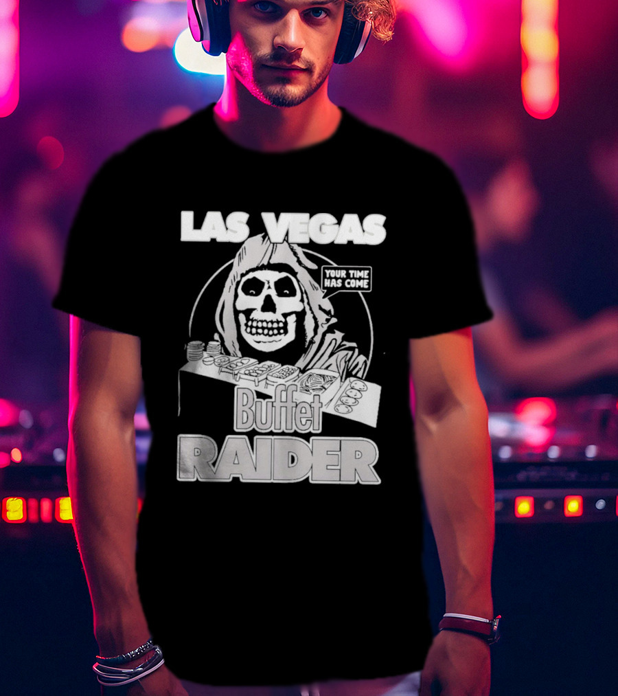Las Vegas Buffet Raider Grim Reaper True Time Home Cooke T-Shirt