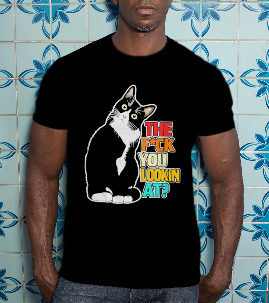 The F*ck You Lookin At Cat T-Shirt