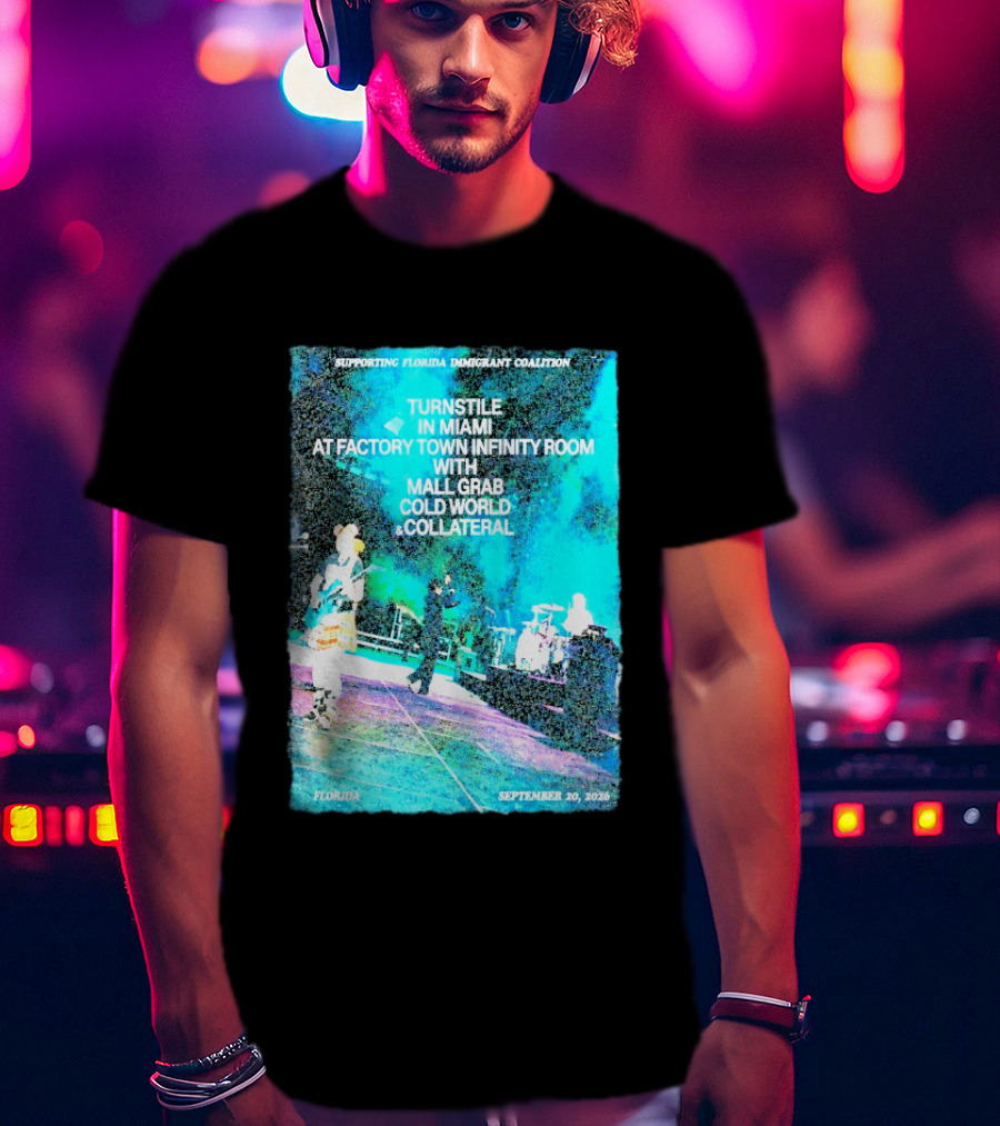 Supporting Florida Immigrant Coalition Turnstile In Miami Factory Town Infinity Room With Mall Grab Cold World Collateral September 20 2026 T-Shirt