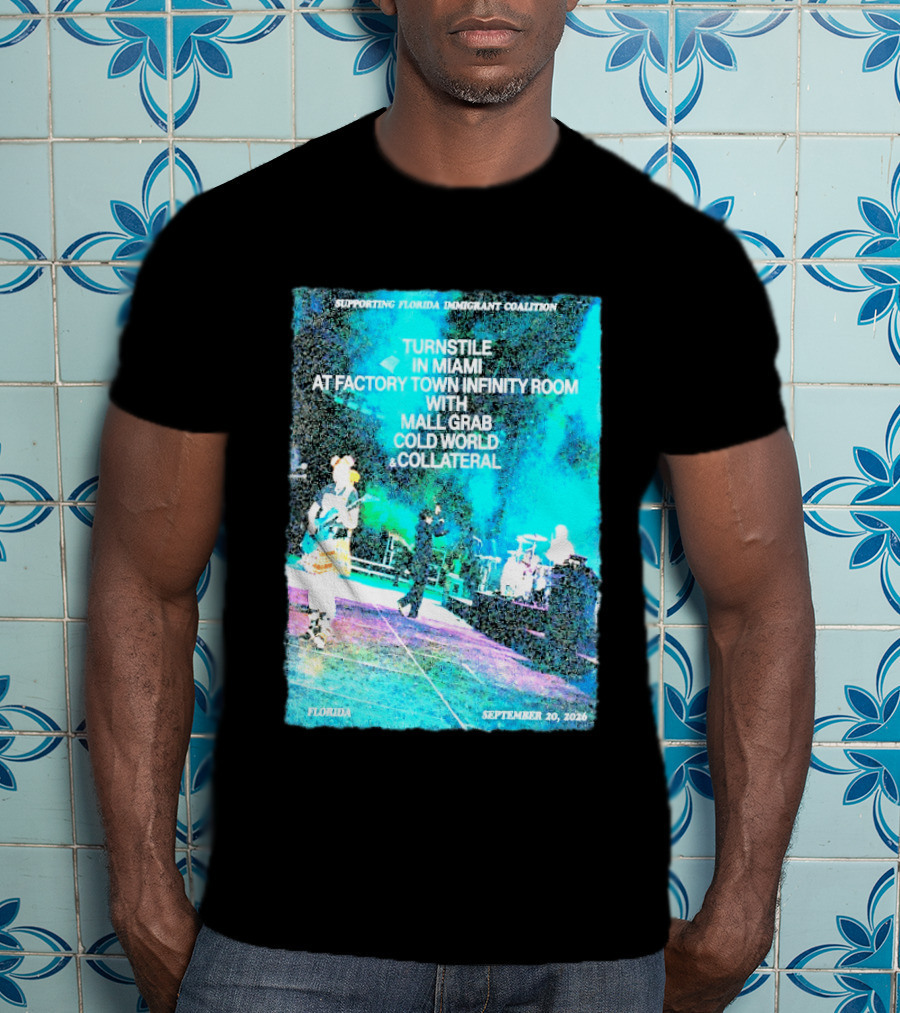 Supporting Florida Immigrant Coalition Turnstile In Miami Factory Town Infinity Room With Mall Grab Cold World Collateral September 20 2026 T-Shirt