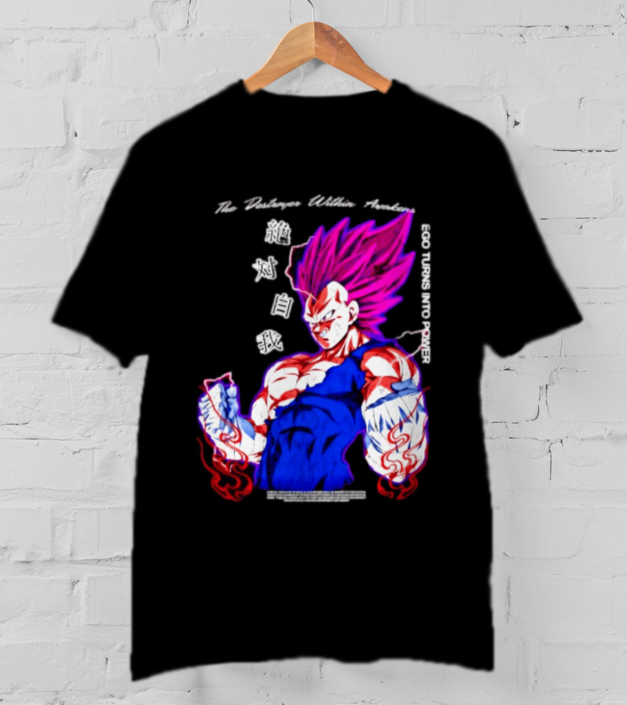 The Destroyer Within Vegeta Awakens Ego Turns Into Power T-Shirt